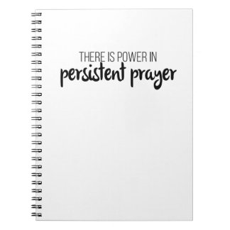 Power in Persistent Prayer Gospel Graphics Jesus Notebook