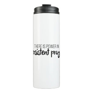 Power in Persistent Prayer Gospel Graphics Jesus Thermal Tumbler