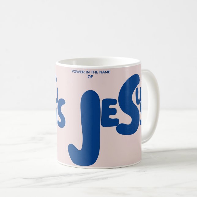 Power in the Name of Jesus  Coffee Mug (Front Right)