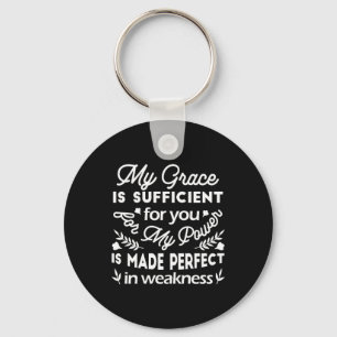 Power Made Perfect In Weakness 2 Corinthians 12:9 Keychain
