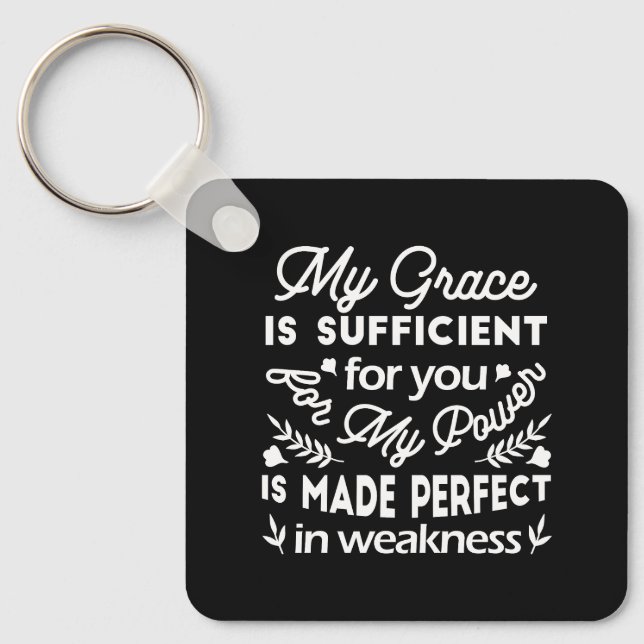 Power Made Perfect In Weakness  2 Corinthians 12:9 Keychain (Front)
