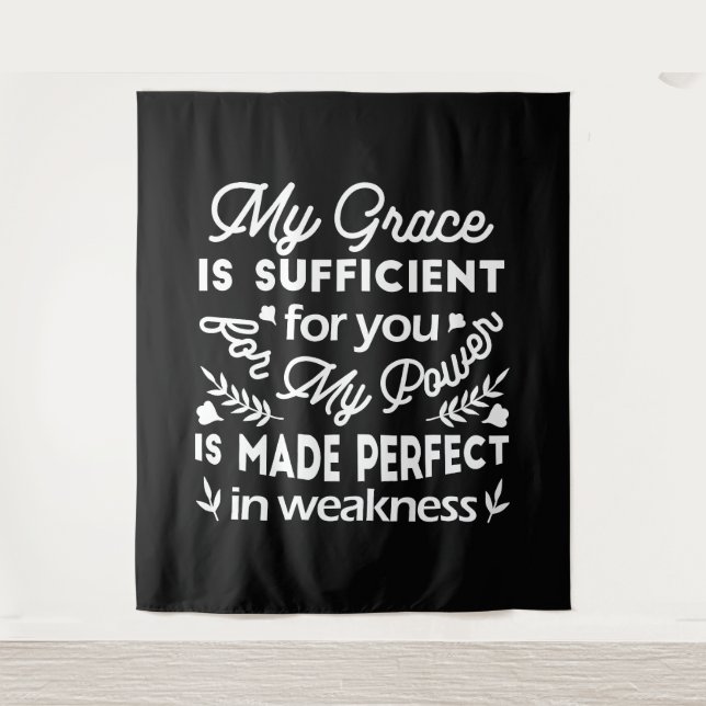Power Made Perfect In Weakness  2 Corinthians 12:9 Tapestry (Front)