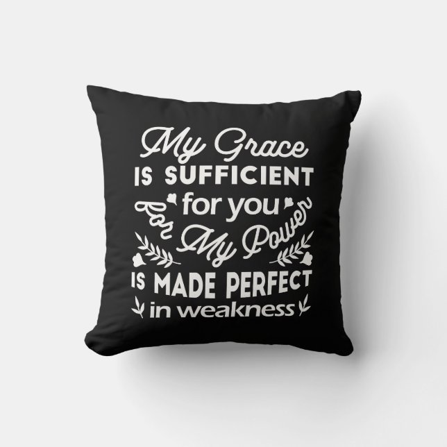 Power Made Perfect In Weakness  2 Corinthians 12:9 Throw Pillow (Front)