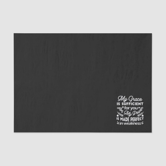 Power Made Perfect In Weakness  2 Corinthians 12:9 Tissue Paper (Front)
