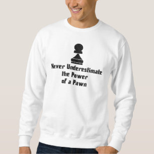 Power of a Pawn Sweatshirt