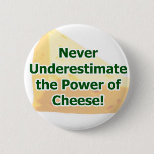 Power of Cheese Button