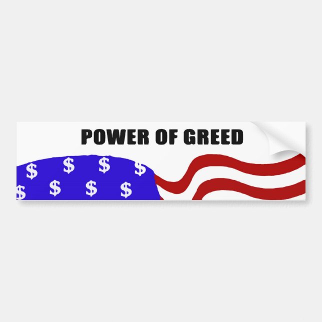 Power of Greed Bumper Sticker (Front)