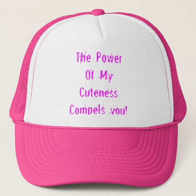 Power of My Cuteness Pink Trucker Hat (Front)
