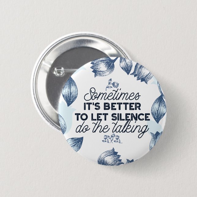 Power of Silence - Inspirational Quote 2 Inch Round Button (Front & Back)