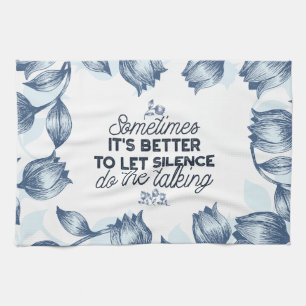 Power of Silence - Inspirational Quote Kitchen Towel