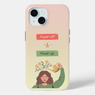 Power Off & Power Up: Mindful Tech Balance iPhone  iPhone 15 Case