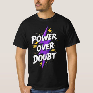 "Power Over Doubt" Men's T-shirt Design