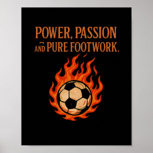 Power Pion Pure Footwork Soccer Fan Flames Poster