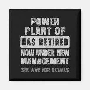 Power Plant Op Has Retired Under New Management Magnet