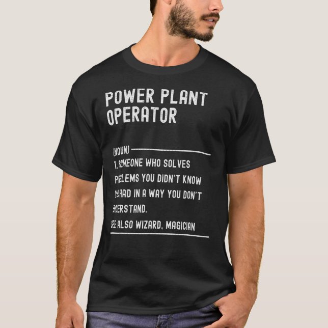 Power Plant Operator Definition Shirts Funny Job T (Front)