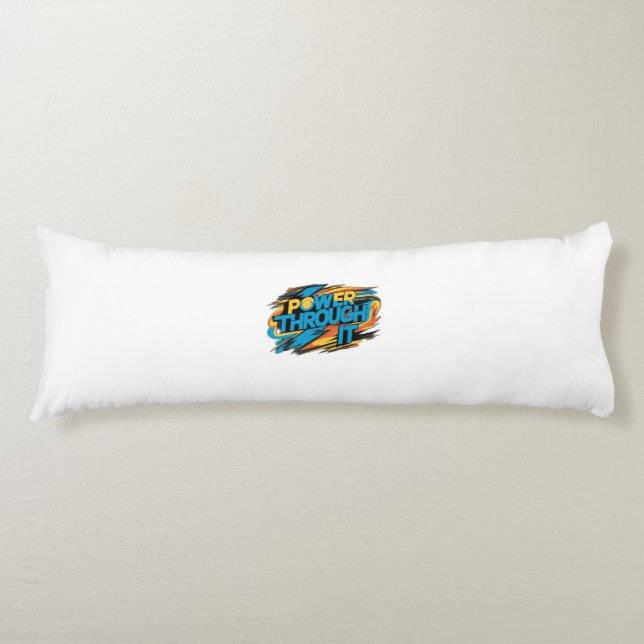 power through it body pillow (Front)