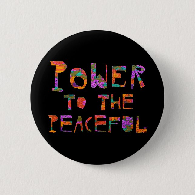 Power To The Peaceful (Flower Power) 2 Inch Round Button (Front)