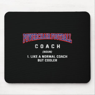 Powerchair Footbyll Coach Definition Funny Power S Mouse Pad