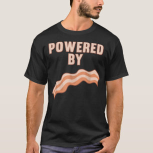 Powered By Bacon , Funny Food Tee by Zany Brainy 