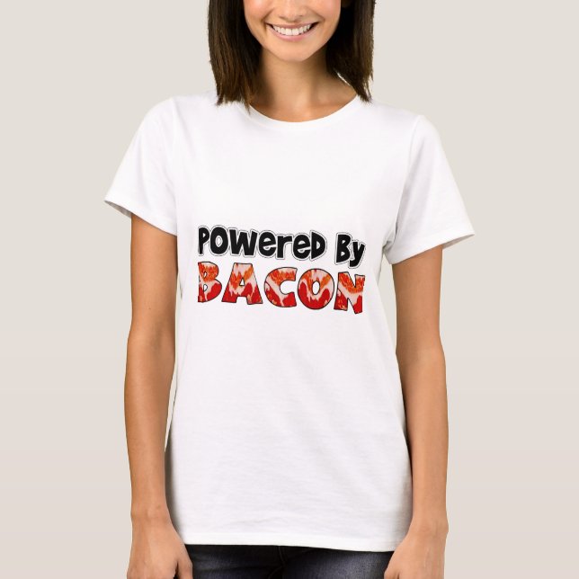 Powered by Bacon T-Shirt (Front)