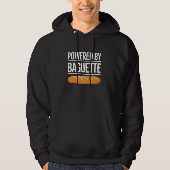 Powered By Baguette Funny French Bread Hoodie (Front)