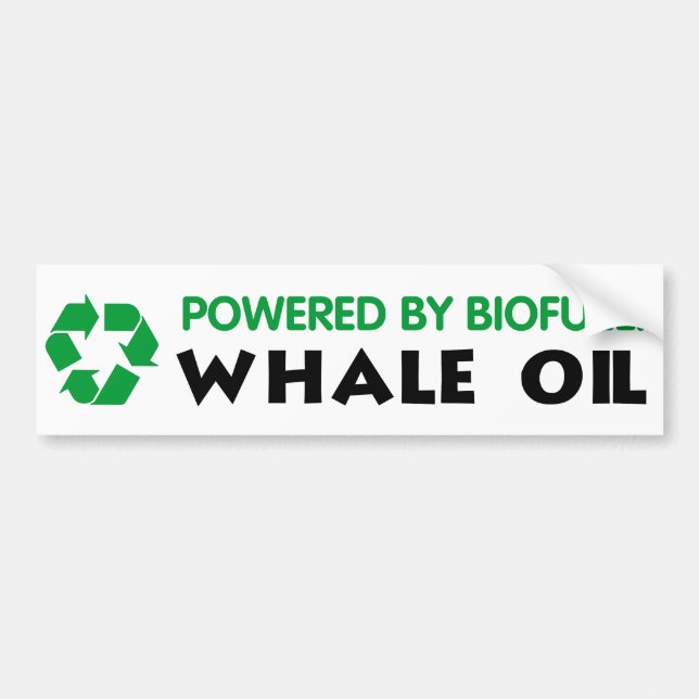Powered By Biofuel: Whale Oil Bumper Sticker (Front)