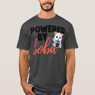 Powered By Boba Drink Cat Funny Women Love Boba Bu T-Shirt