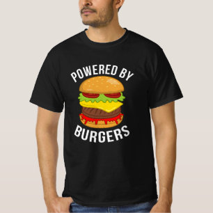 Powered By Burgers Cheeseburger Hamburger Lover T-Shirt