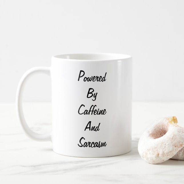 Powered by caffeine and sarcasm mug (With Donut)