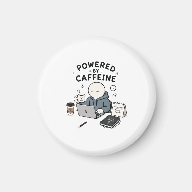 Powered By Caffeine Funny Work Meme Magnet (Front)