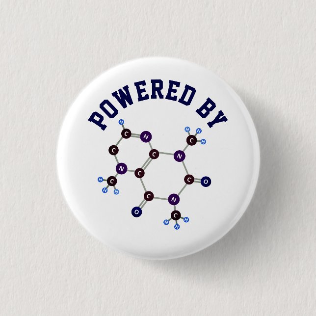 Powered By - Caffeine Molecular Structure 1 Inch Round Button (Front)