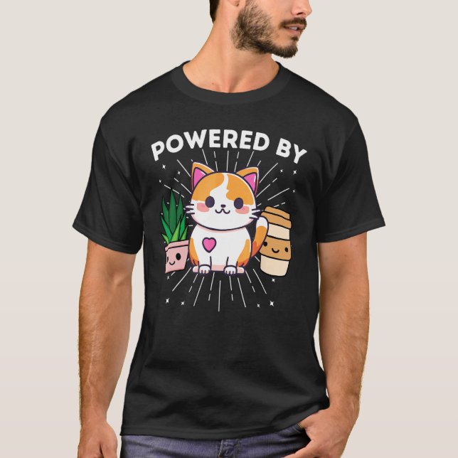 Powered By Cats Plants Coffee Funny T-Shirt (Front)
