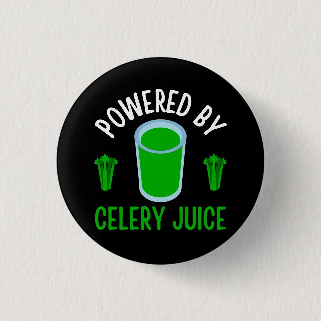 Powered By Celery Juice  1 Inch Round Button (Front)