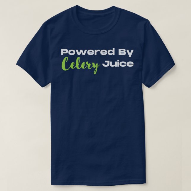 Powered By Celery Juice T-Shirt (Design Front)