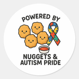 Powered By Chicken Nuggets And Autism Pride Men Wo Classic Round Sticker