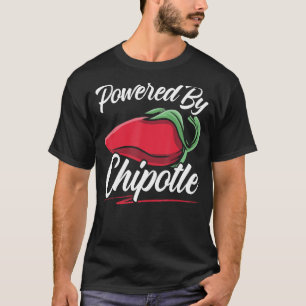 Powered By Chipotle Chili Flavour Spicy Food   T-Shirt