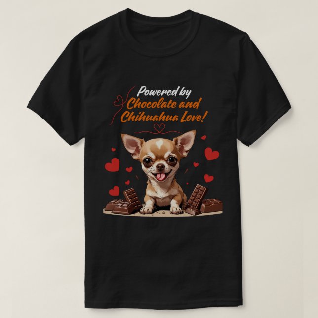 Powered by Chocolate and Chihuahua Love T-Shirt (Design Front)