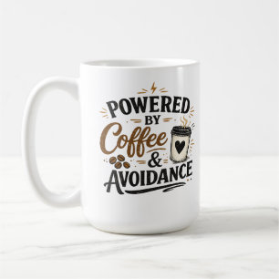 Powered by Coffee and Avoidance Coffee Mug