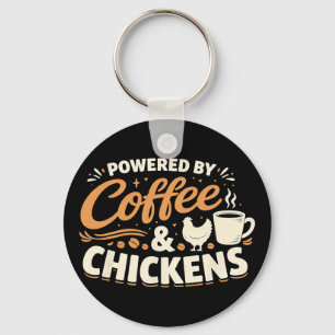 Powered By Coffee And Chickens – Ckyard Chicken Hu Keychain