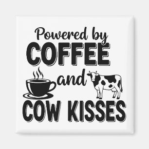 Powered by Coffee and Cow Kisses Magnet