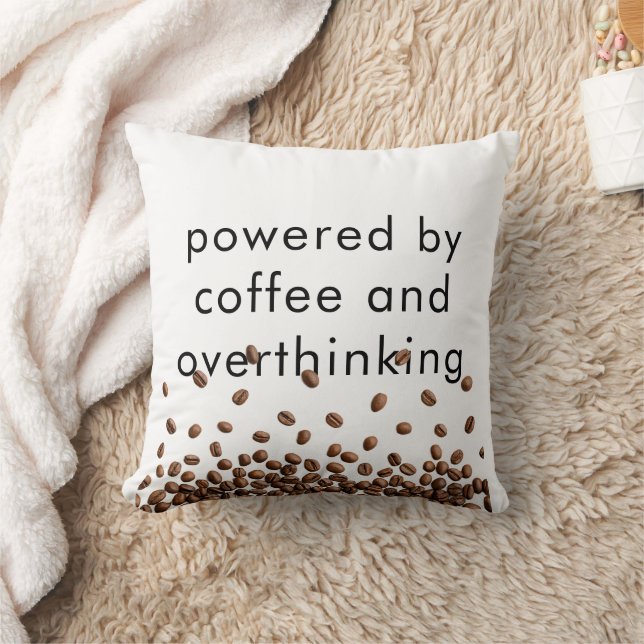 Powered by Coffee and Overthinking Throw Pillow (Blanket)