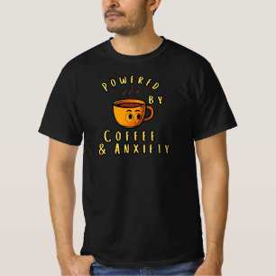 Powered by Coffee & Anxiety Funny Coffee Cartoon T-Shirt