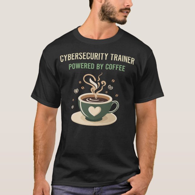 Powered By Coffee Cybersecurity Trainer T-Shirt (Front)