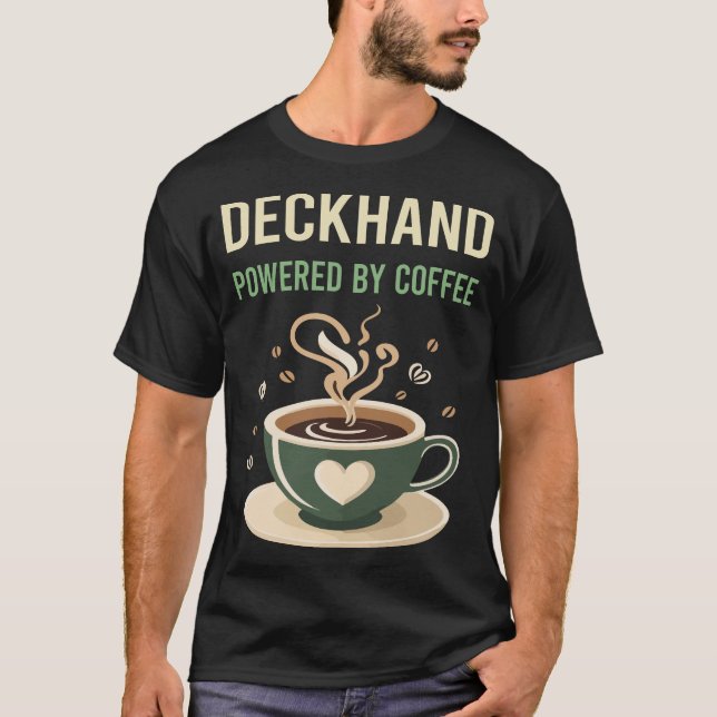 Powered By Coffee Deckhand T-Shirt (Front)