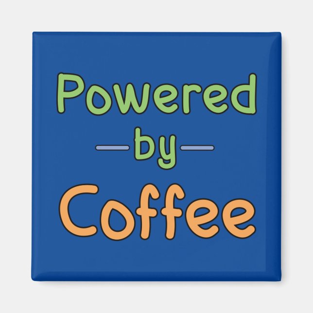 Powered by Coffee Magnet (Front)