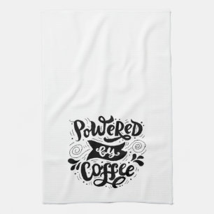 Powered by Coffee Motivational Quotes Coffee Lover Kitchen Towel