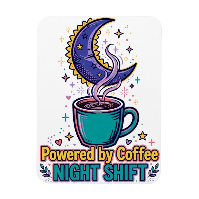 Powered by Coffee Night Shift Magnet (Vertical)