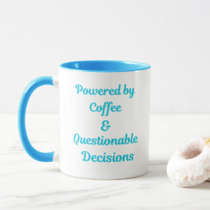 Powered by Coffee & Questionable Decisions – Funny Mug