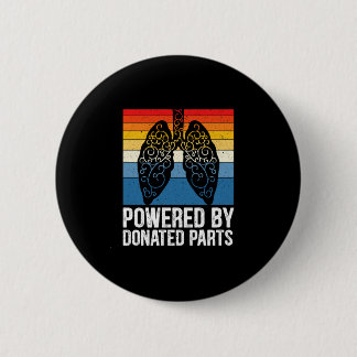 Powered By Donated Parts Lung Transplant Warrior 2 Inch Round Button