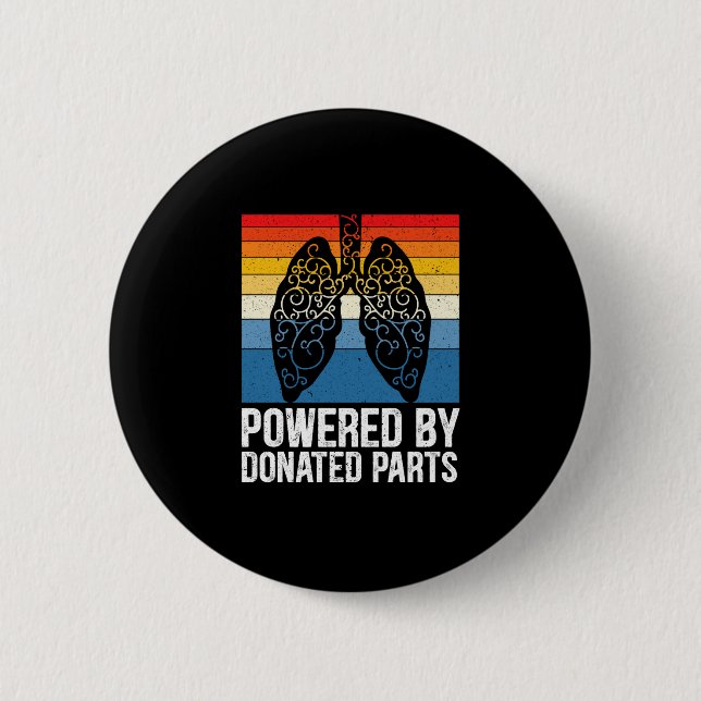 Powered By Donated Parts Lung Transplant Warrior 2 Inch Round Button (Front)
